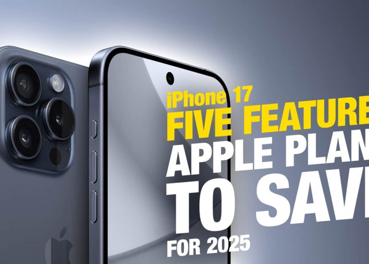 iPhone 17：苹果计划在 2025 年保留五项功能